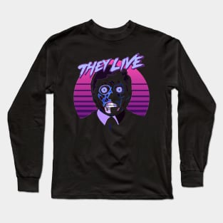 They Live! Obey, Consume, Buy, Sleep, No Thought and Watch TV. Long Sleeve T-Shirt